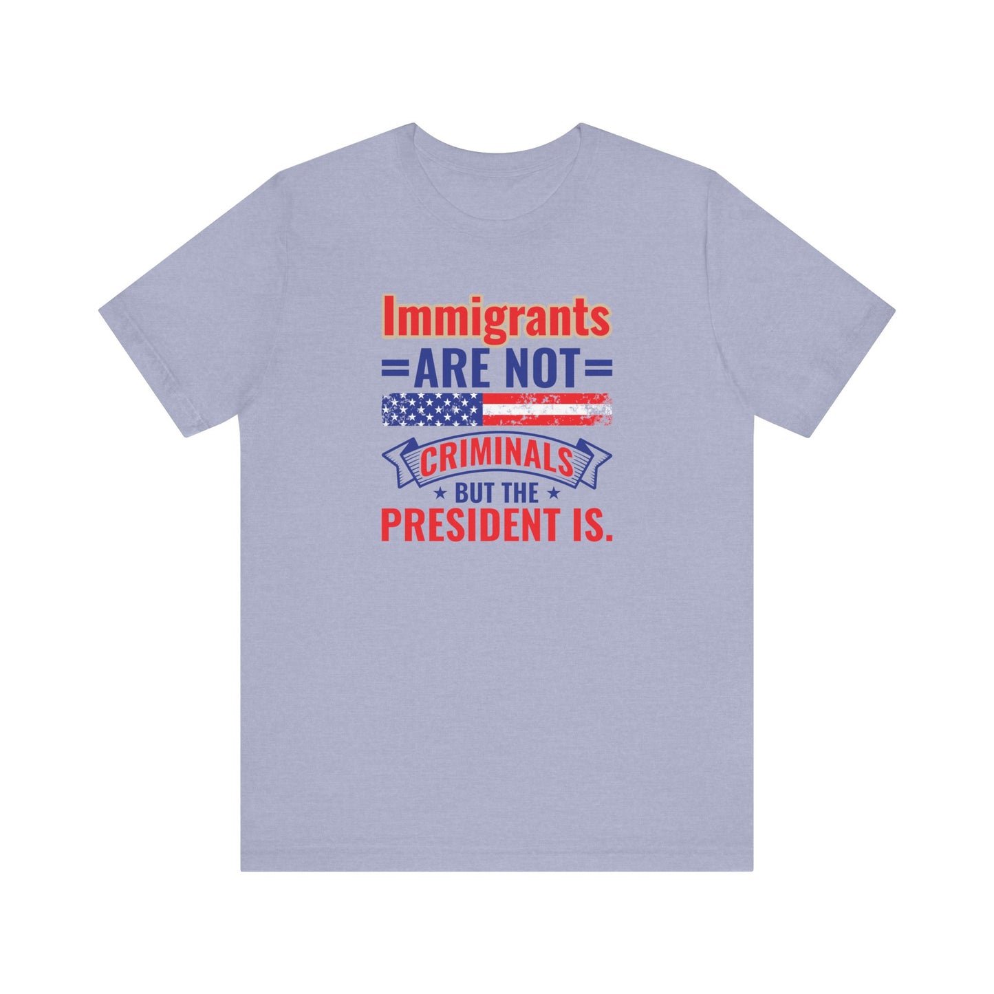 Immigrants Not Criminals Shirt | Bold Protest Activist Tee - Goateez Style