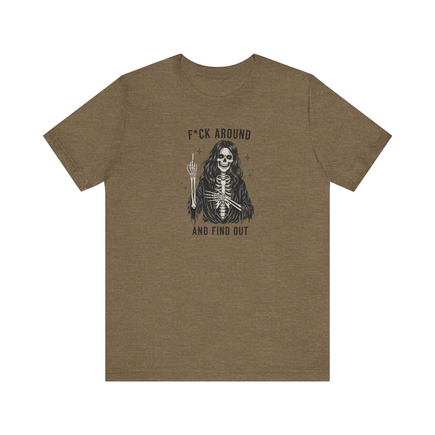 Fuck Around and Find Out Shirt - Gothic Skeleton Middle Finger Tee