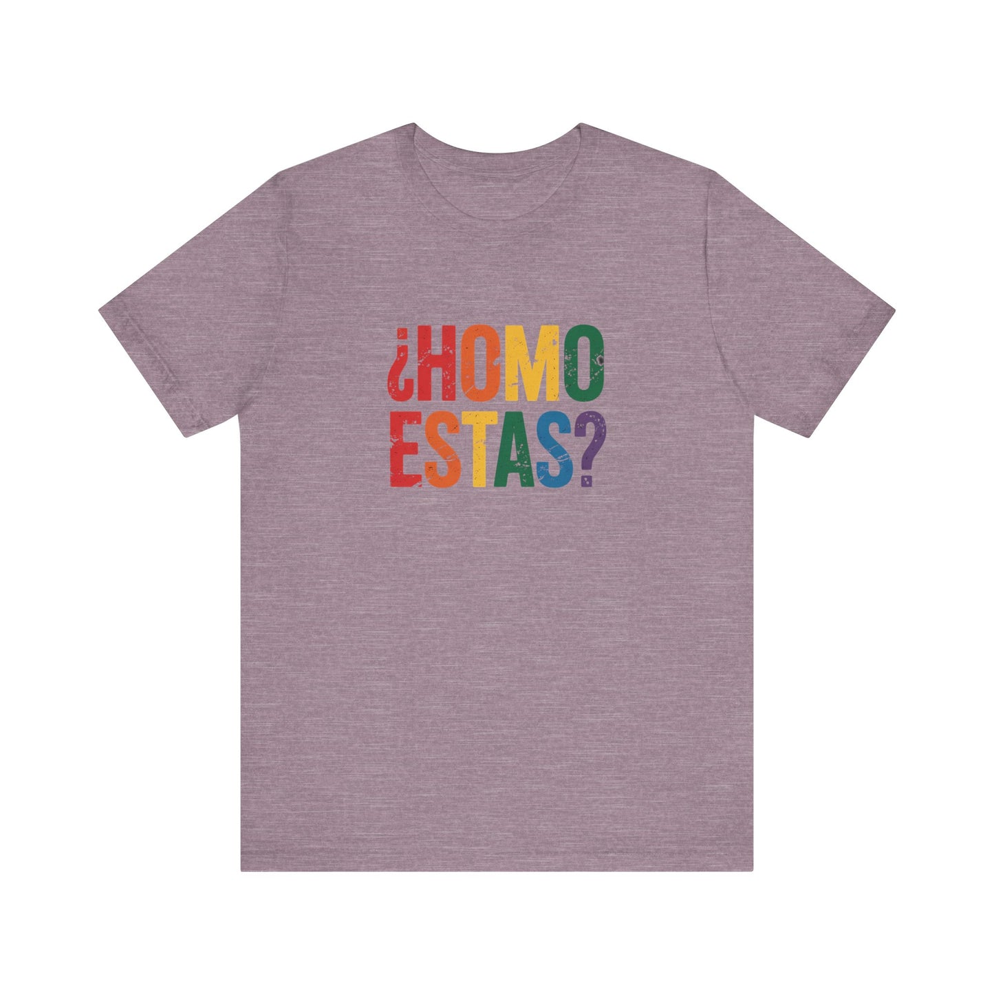 Homo Estás? Shirt - Funny LGBTQ Latin Pride Tee - Goateez Style