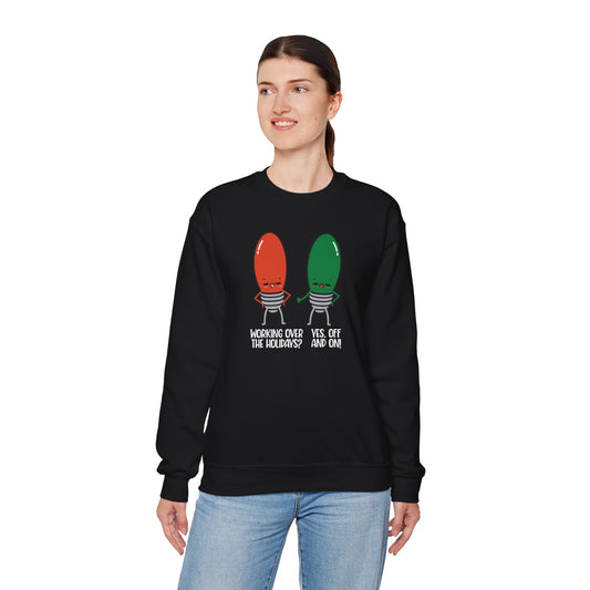Working Over The Holidays Funny Light Bulb Sweatshirt