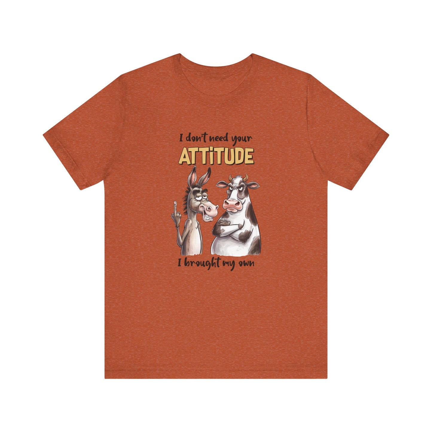 Attitude Shirt - Funny Donkey and Cow Humor Tee
