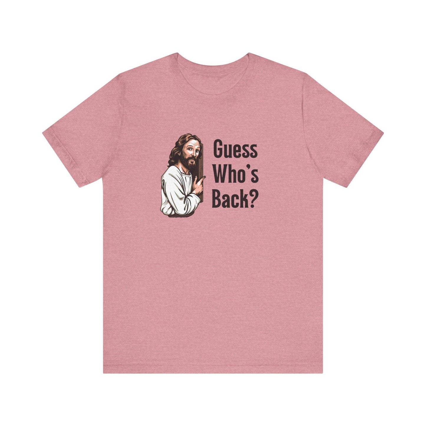 Guess Who's Back Easter T-Shirt - Funny Jesus Resurrection Tee - Goateez Style