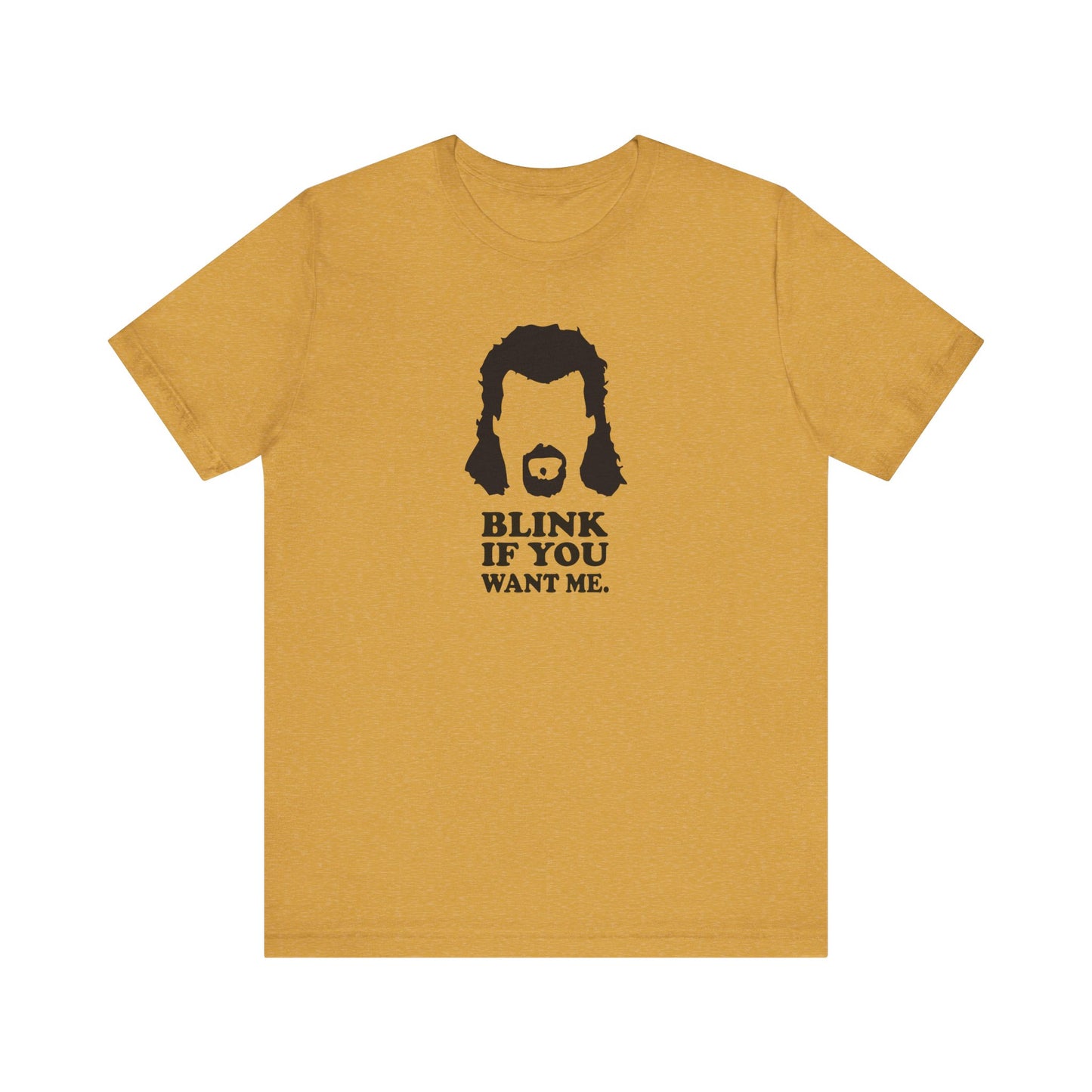 Blink If You Want Me T-Shirt - Kenny Powers Inspired Tee