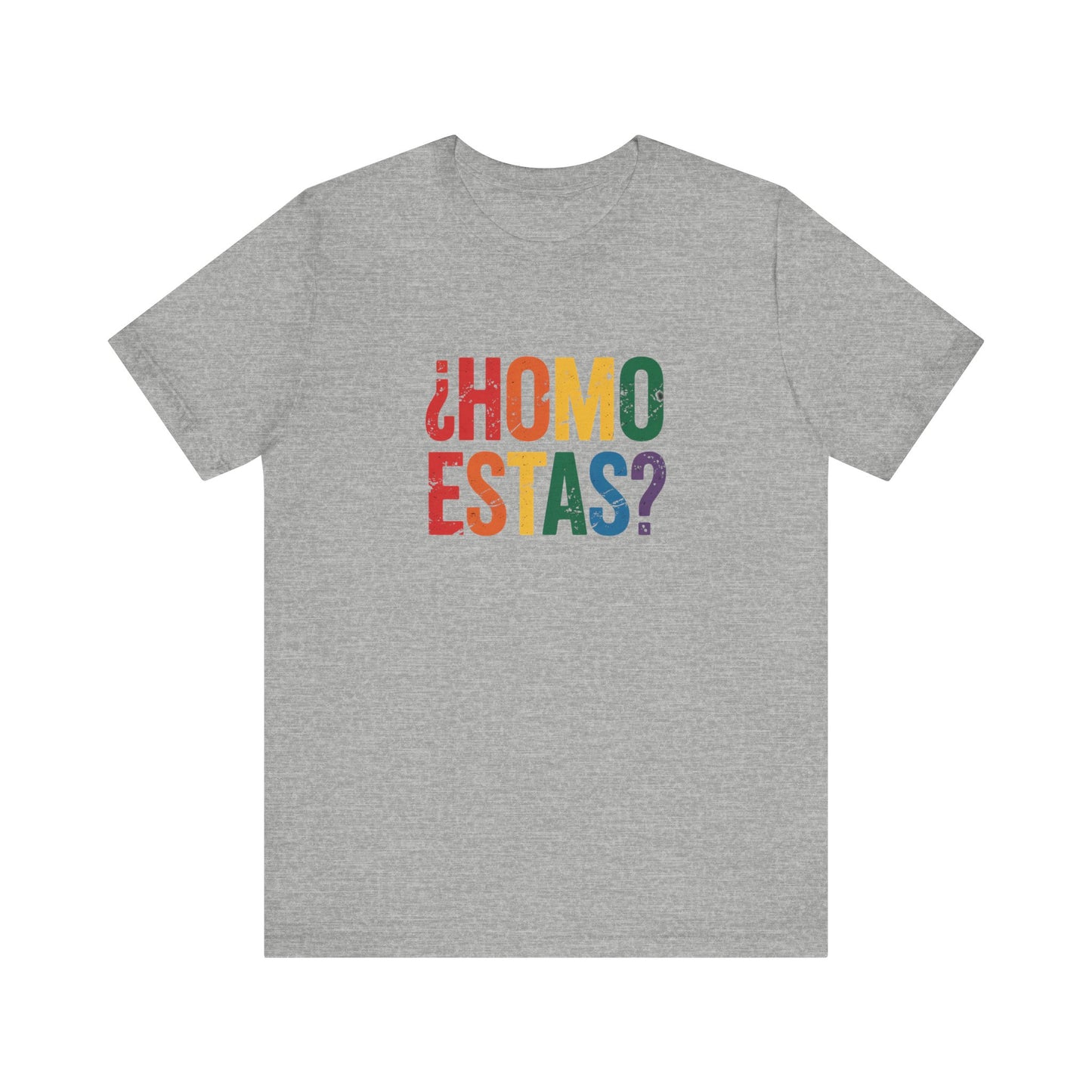 Homo Estás? Shirt - Funny LGBTQ Latin Pride Tee - Goateez Style