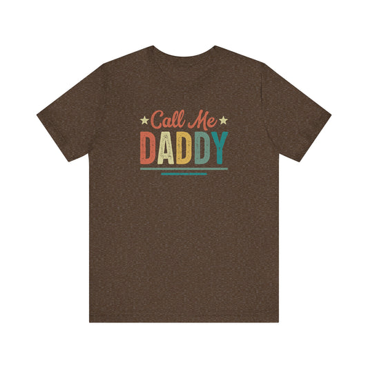 Call Me Daddy Funny Tee for Pride or New Dads - Goateez Style