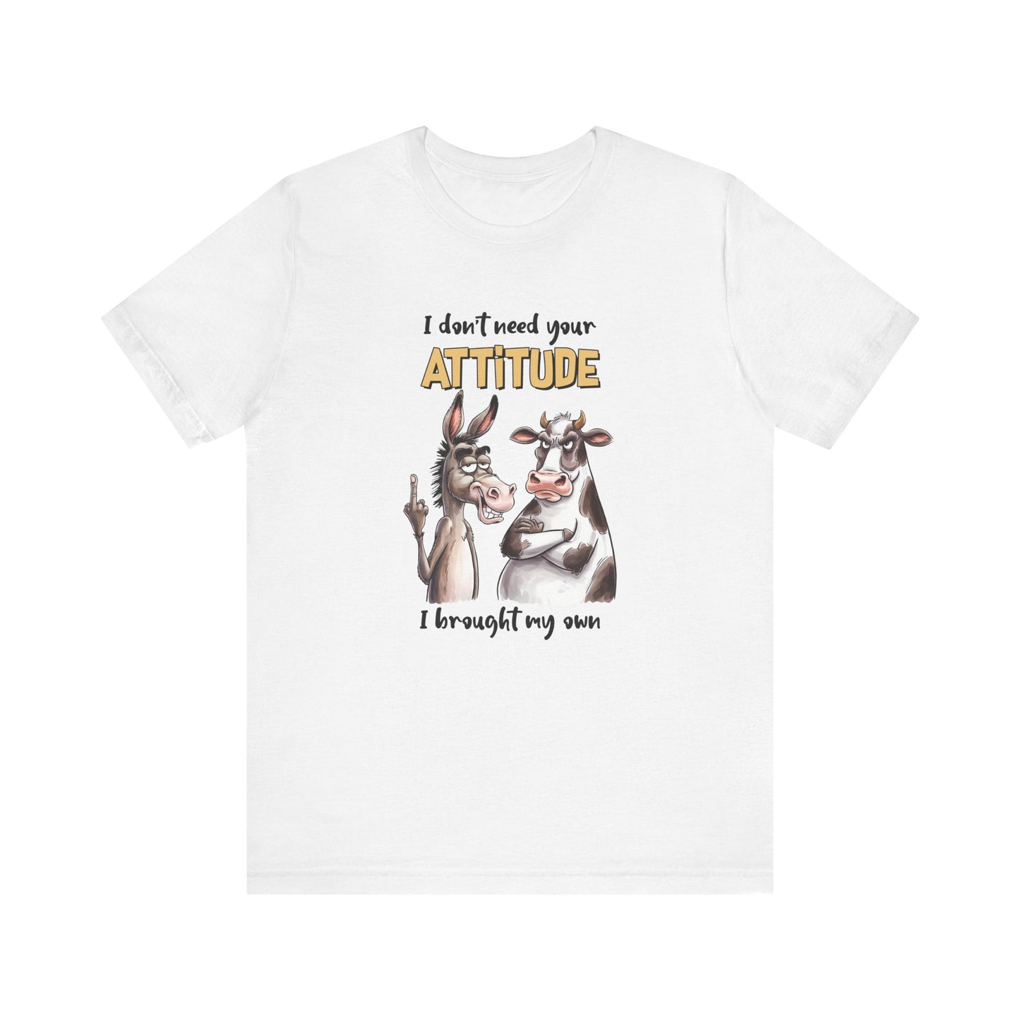 Attitude Shirt - Funny Donkey and Cow Humor Tee