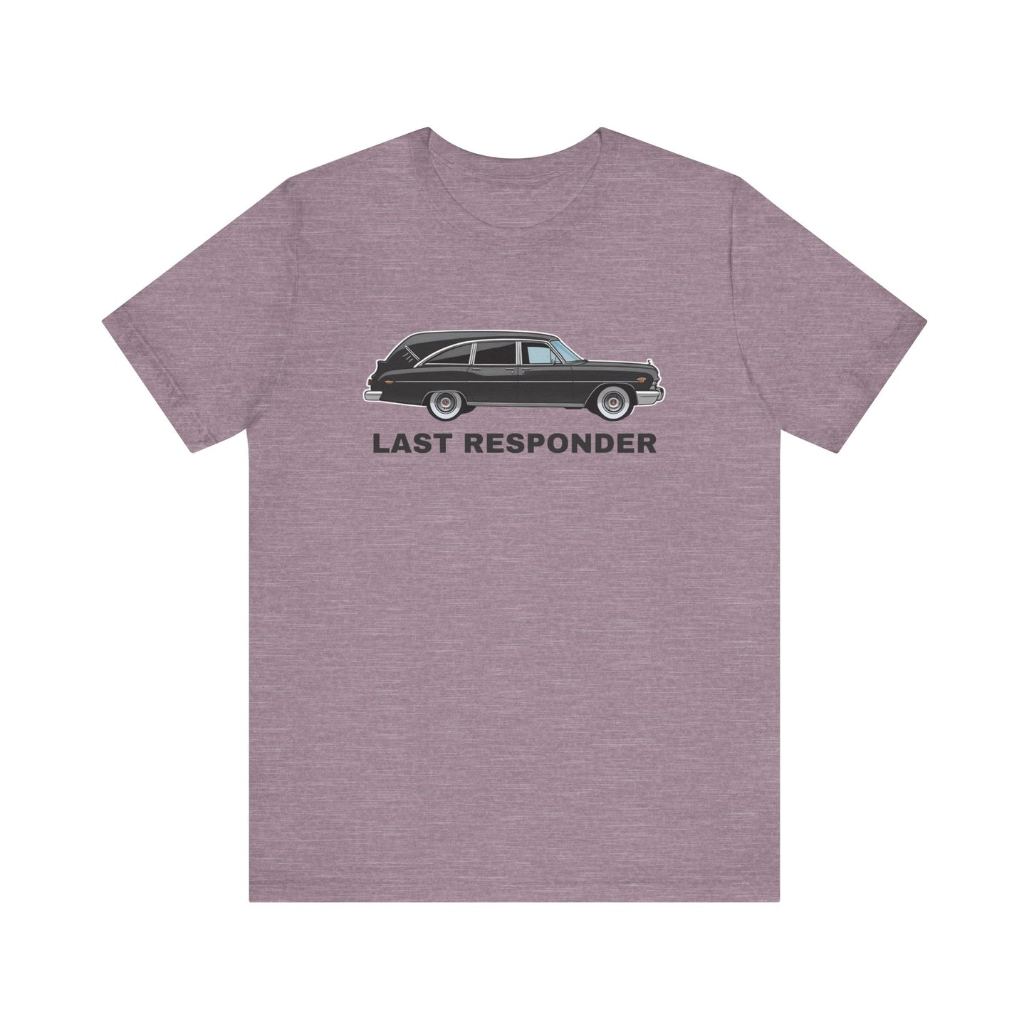 Last Responder T-Shirt Funny Dark Humor Graphic Tee Sarcasm - Goateez Style