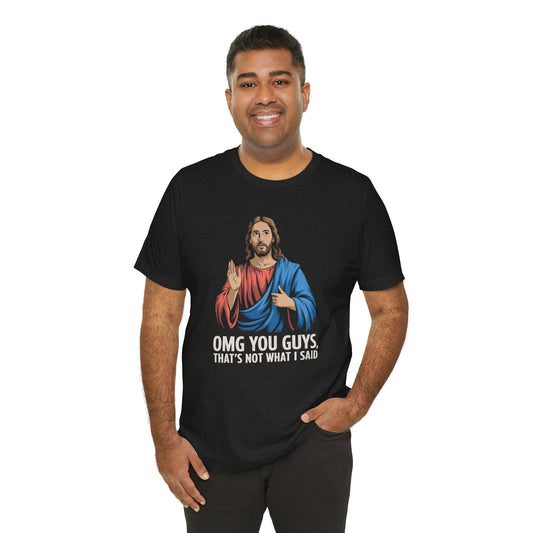 OMG You Guys T-Shirt - Funny Jesus Meme Humor Tee - Goateez Style