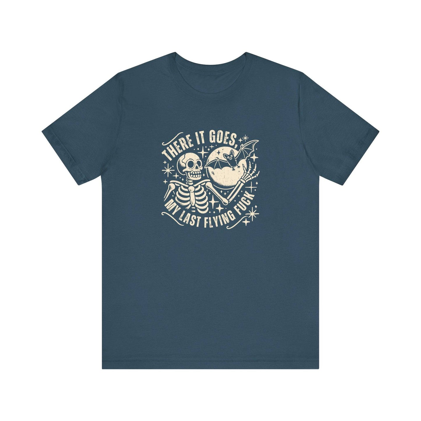 There It Goes, My Last Flying Fuck T-Shirt - Humorous Skeleton Tee - Goateez Style