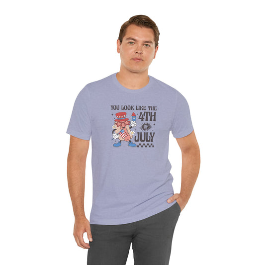 You Look Like the 4th of July T-Shirt - Fun Patriotic Tee - Goateez Style