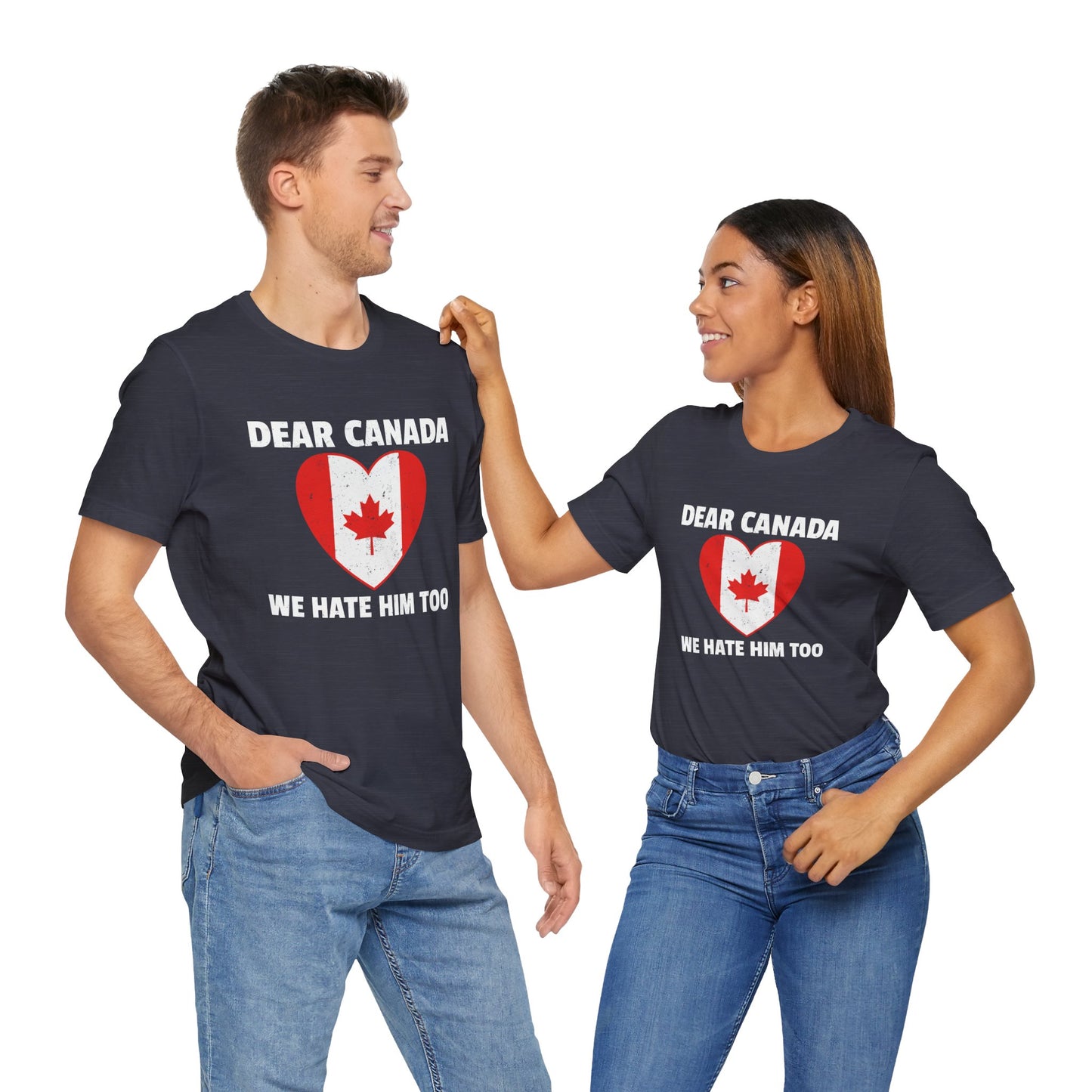 Dear Canada Shirt - Anti Trump Funny Political Tee