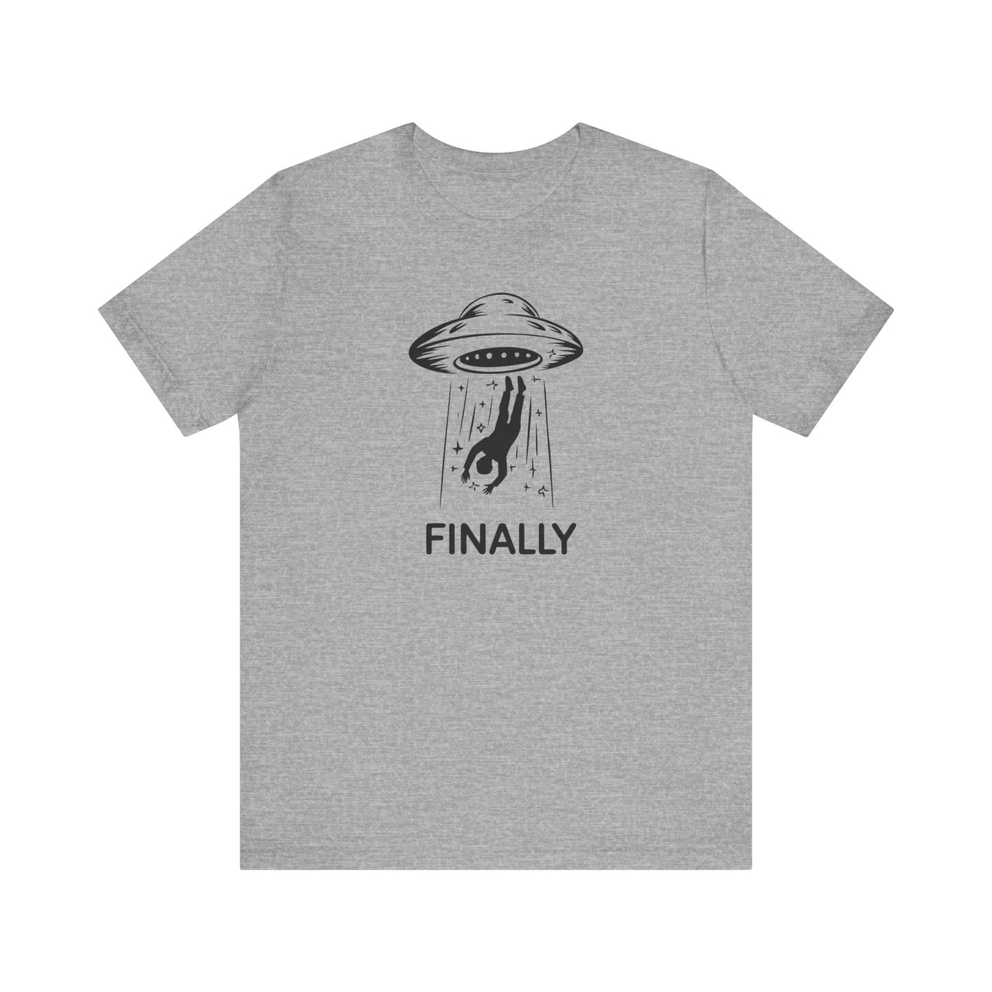 Finally Some Good News Shirt - Alien Abduction Humor - Goateez Style