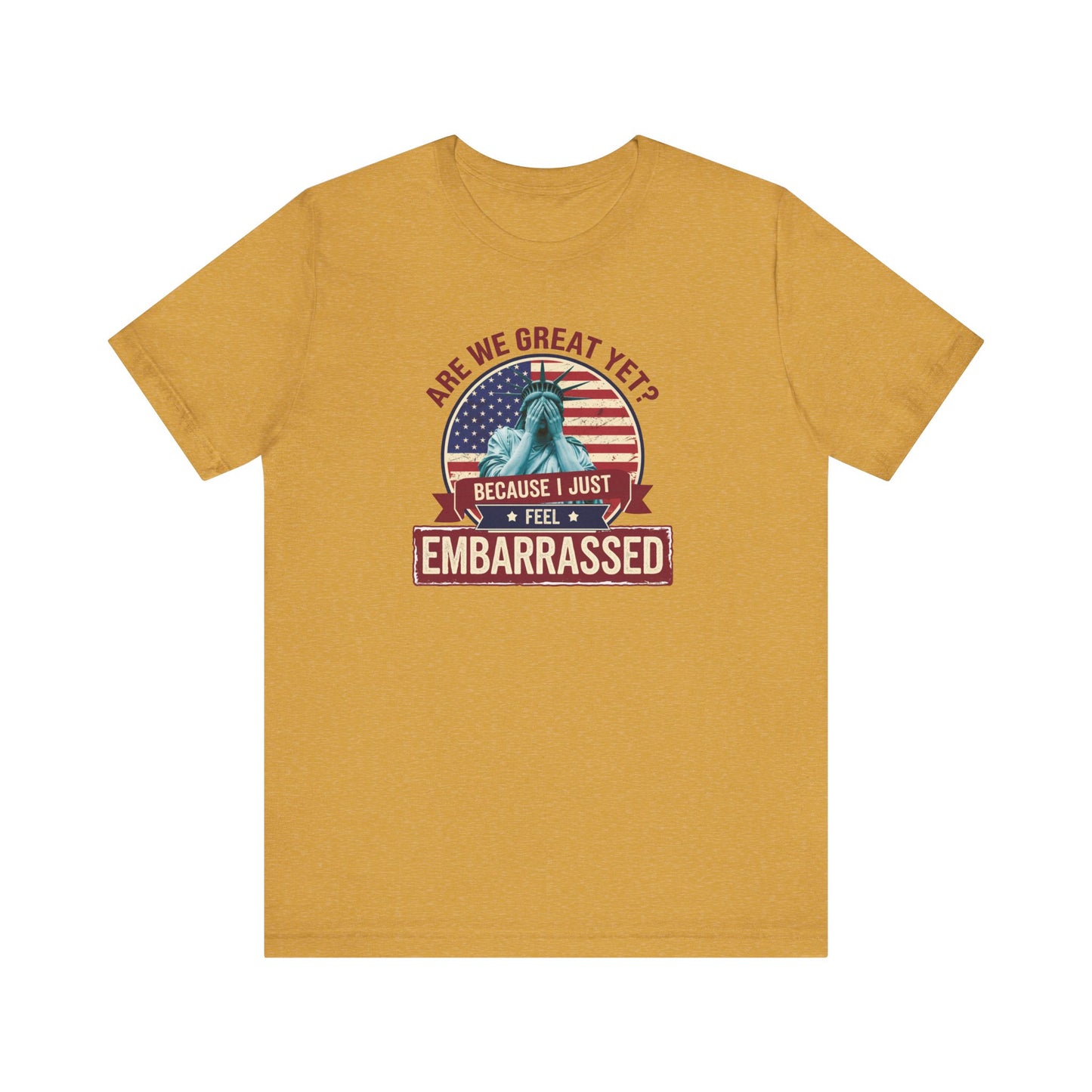 Are We Great Yet Shirt, Statue Liberty Protest Tee, Funny - Goateez Style