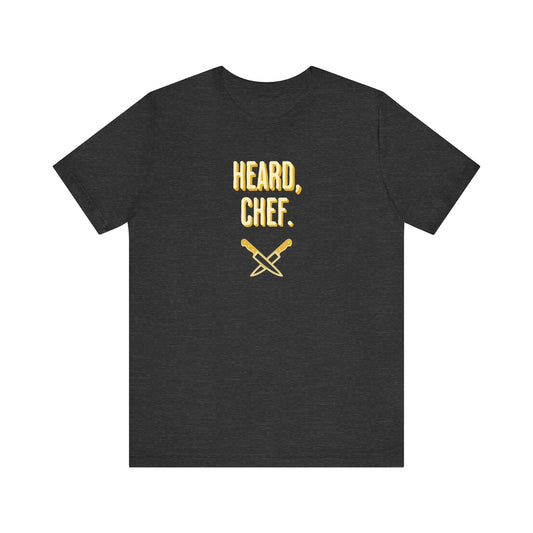 Heard Chef T-Shirt - The Bear TV Show Kitchen Shirt - Goateez Style