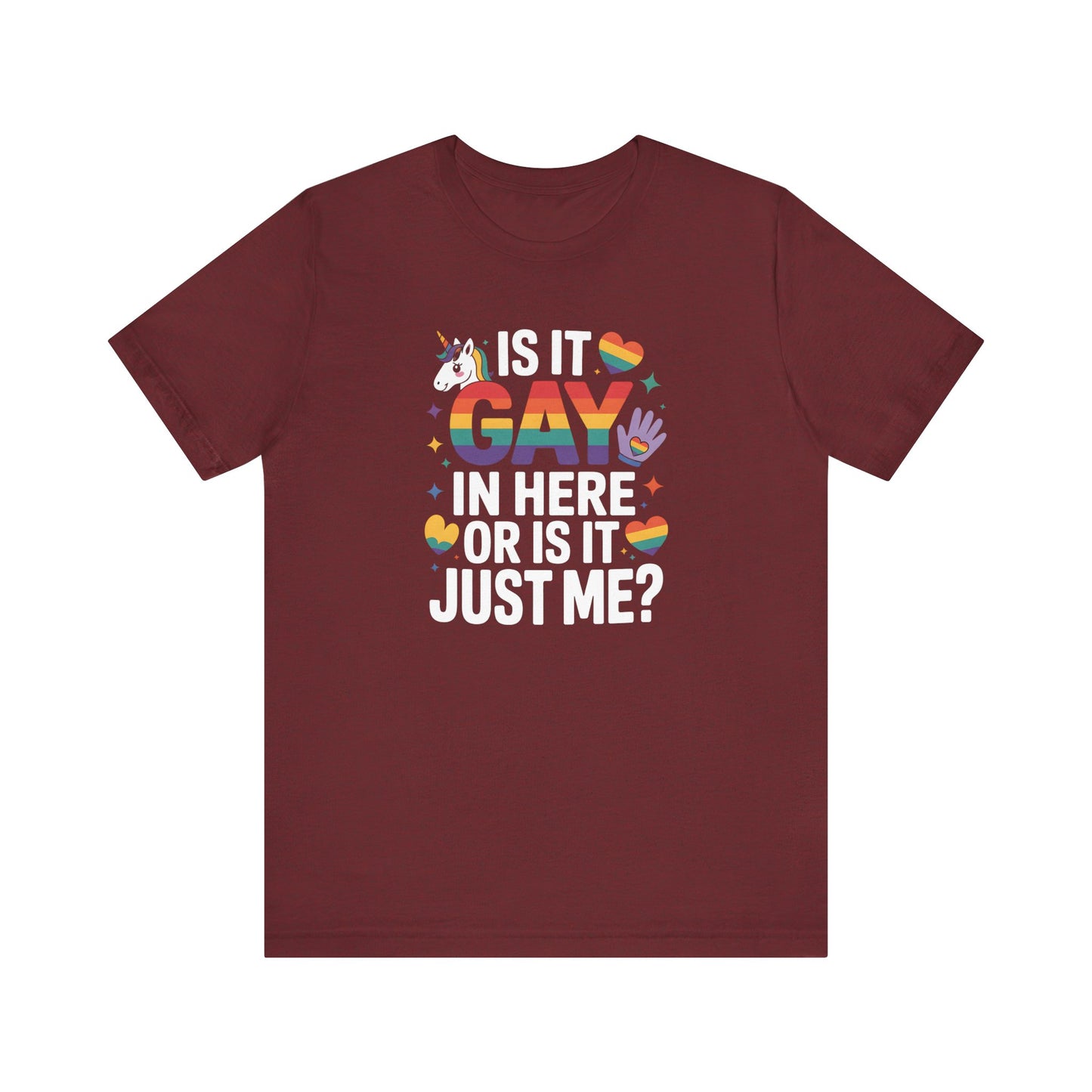 Is It Gay in Here Shirt - Funny LGBTQ Pride Unicorn Tee - Goateez Style