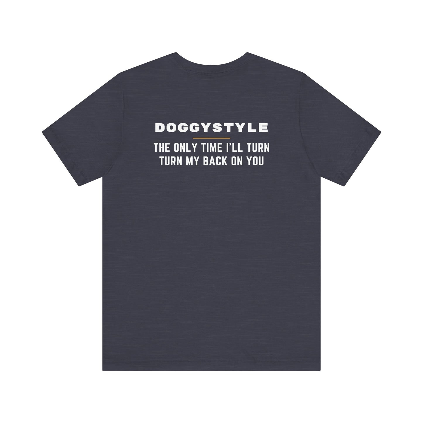 Doggy Style Shirt - Funny Adult Humor Back Print Tee, Naughty Innuendo T-Shirt, Cheeky Graphic Joke Shirt for Parties - Goateez Style