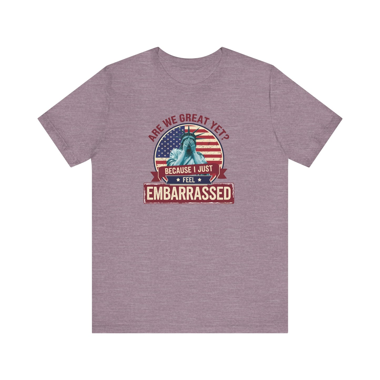 Are We Great Yet Shirt, Statue Liberty Protest Tee, Funny - Goateez Style