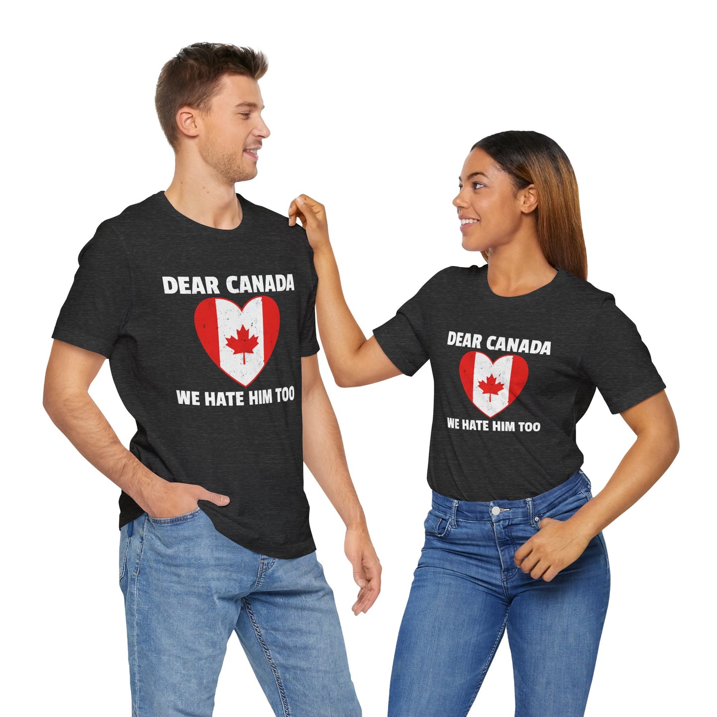 Dear Canada Shirt - Anti Trump Funny Political Tee