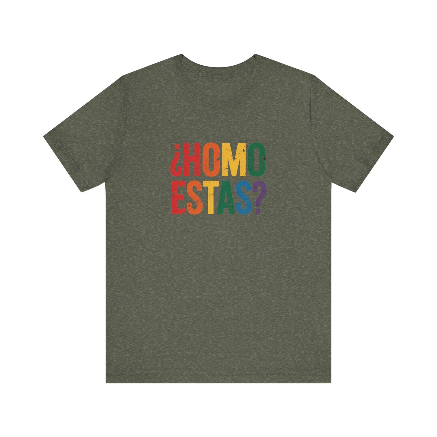 Homo Estás? Shirt - Funny LGBTQ Latin Pride Tee - Goateez Style