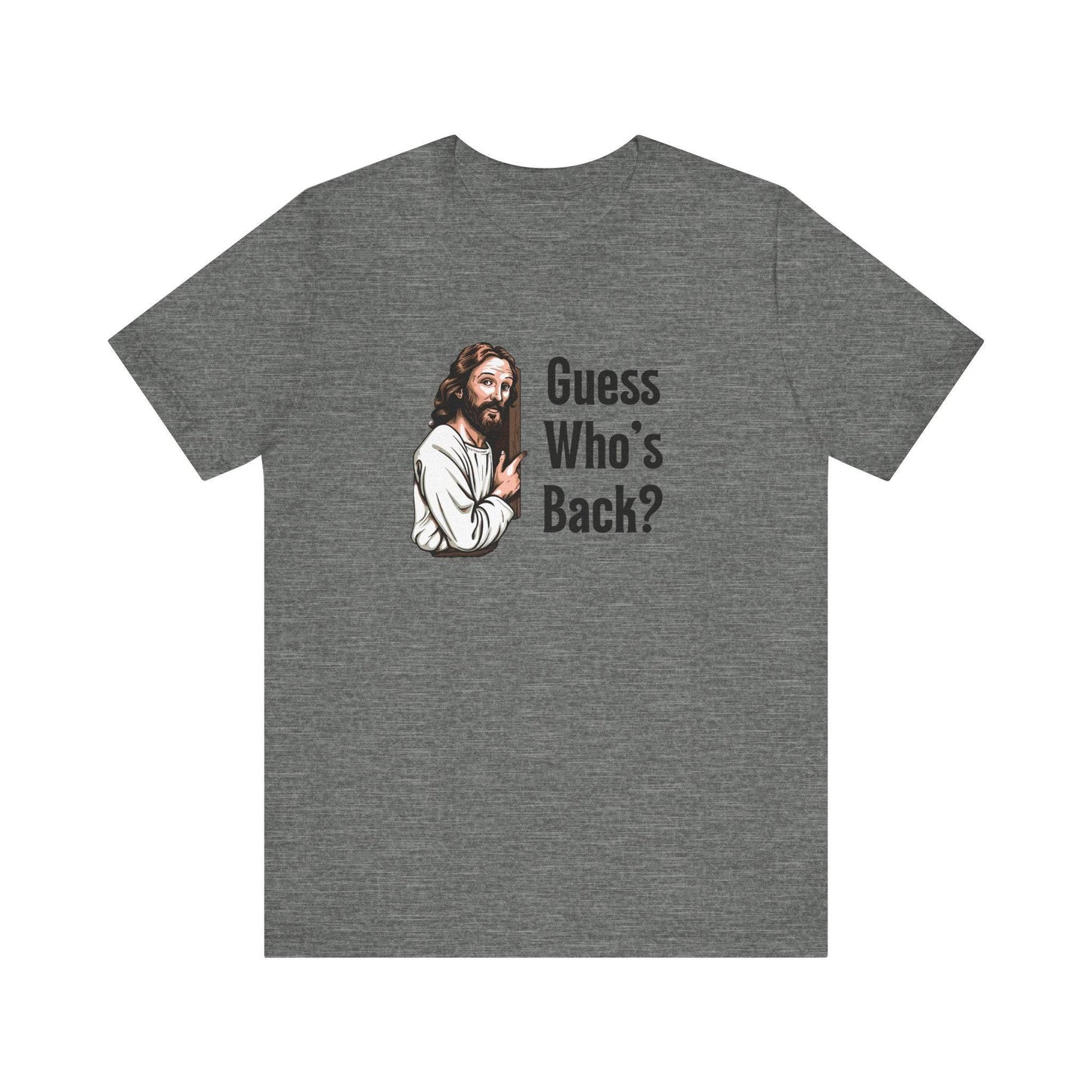 Guess Who's Back Easter T-Shirt - Funny Jesus Resurrection Tee - Goateez Style