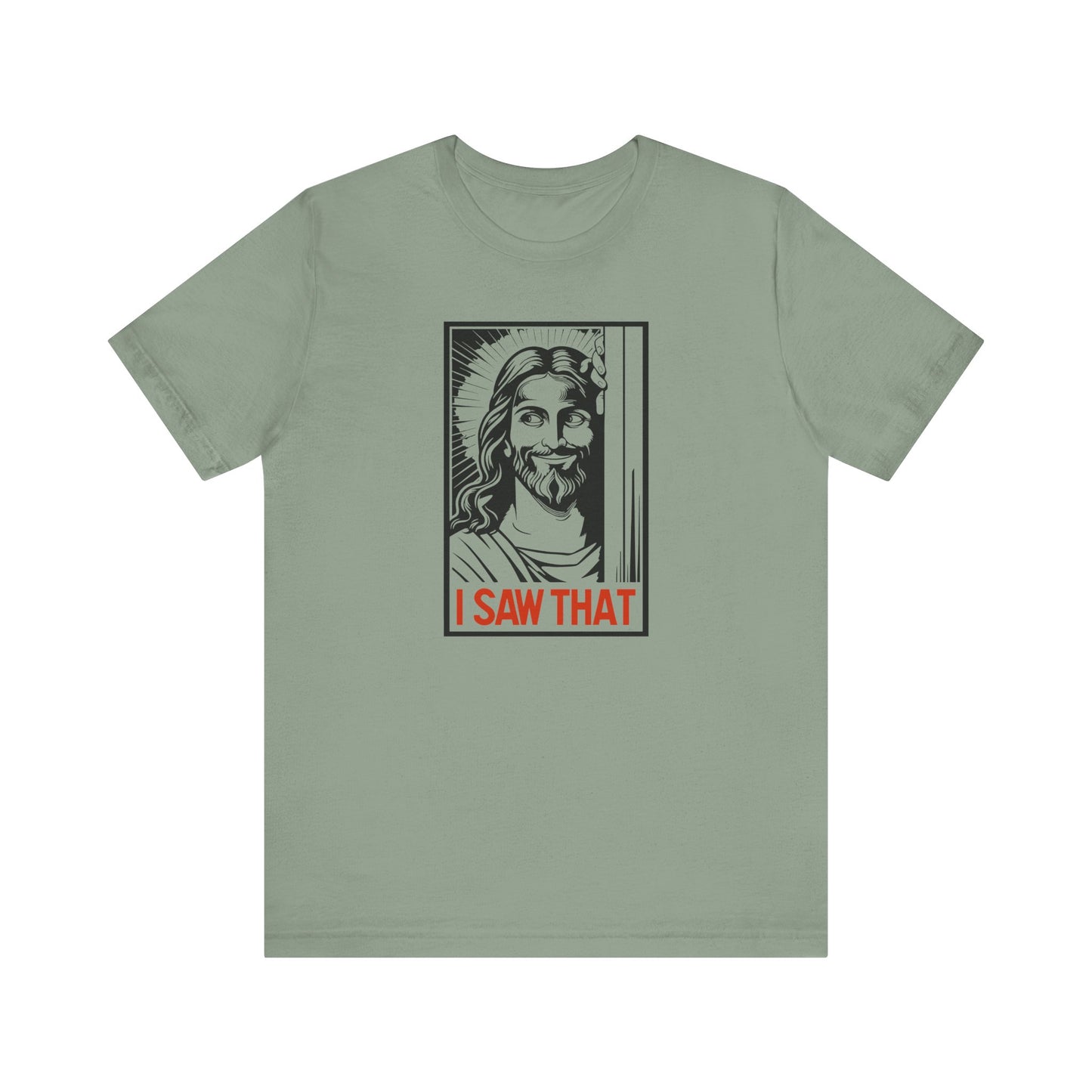 Jesus I Saw That Shirt – Funny Faith Humor Tee