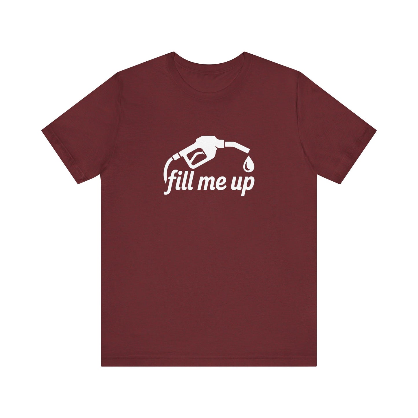 Fill Me Up Shirt - Funny LGBTQ Innuendo Tee - Goateez Style