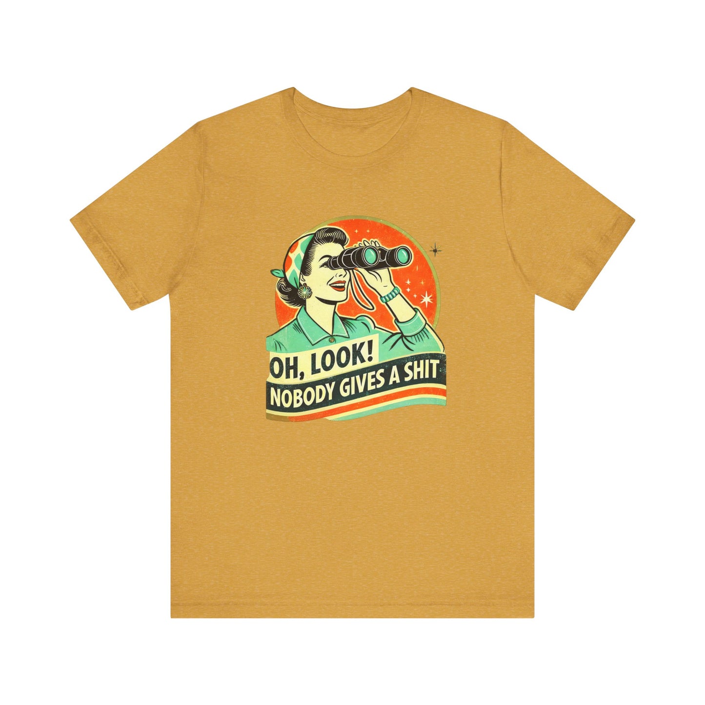 Oh Look Nobody Cares Shirt - Retro Sarcastic Tee
