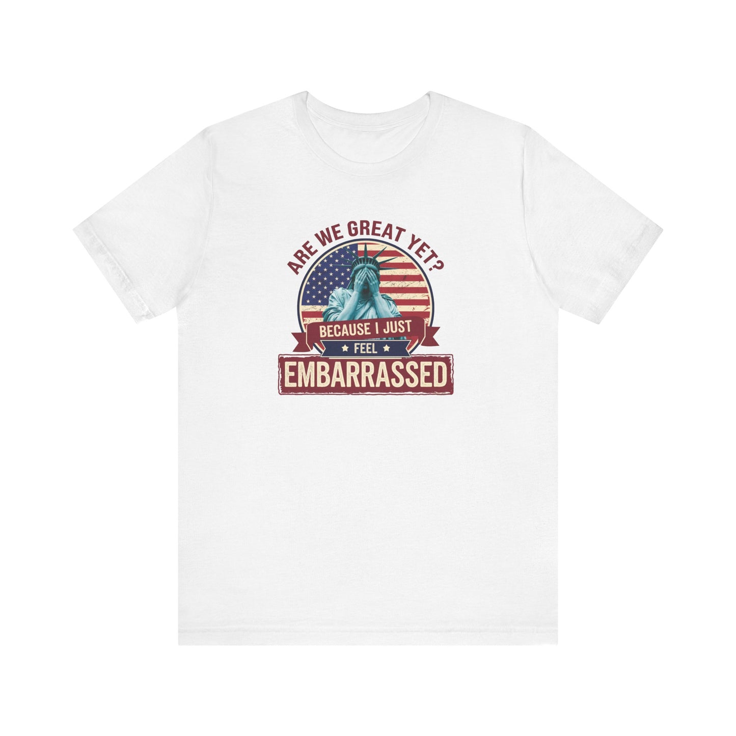 Are We Great Yet Shirt, Statue Liberty Protest Tee, Funny - Goateez Style