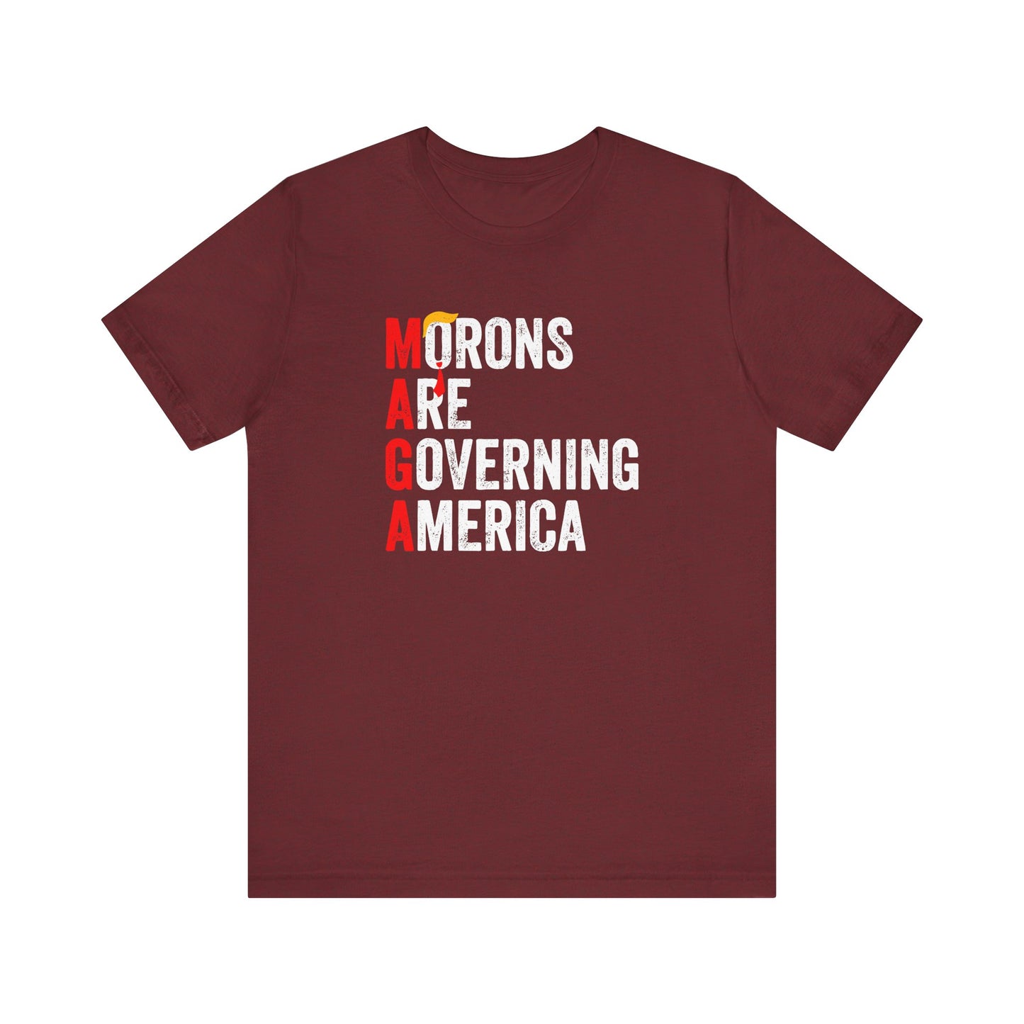 Anti MAGA Shirt - Morons Are Governing America Funny Political Tee - Goateez Style