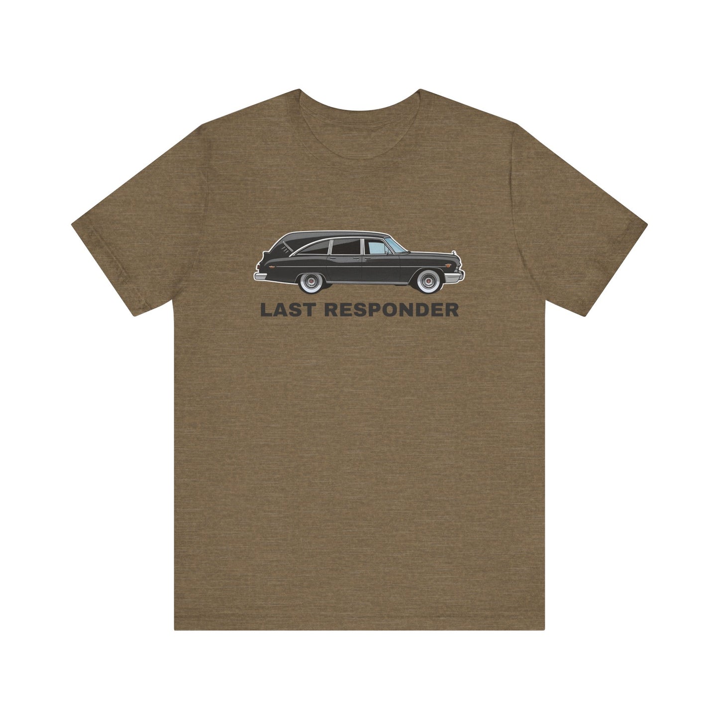 Last Responder T-Shirt Funny Dark Humor Graphic Tee Sarcasm - Goateez Style
