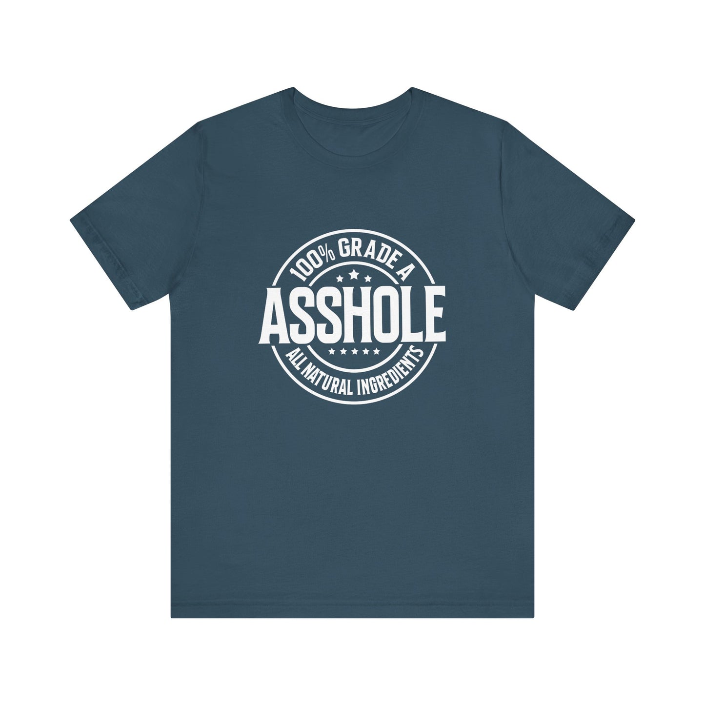 100% Grade A Asshole T-Shirt - Funny Sarcastic Humor Tee - Goateez Style