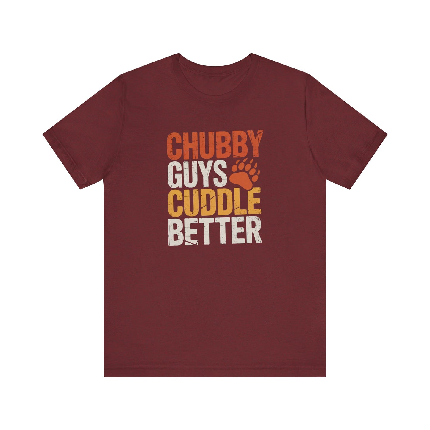Chubby Guys Cuddle Better Shirt - LGBTQ Bear Pride Tee - Goateez Style