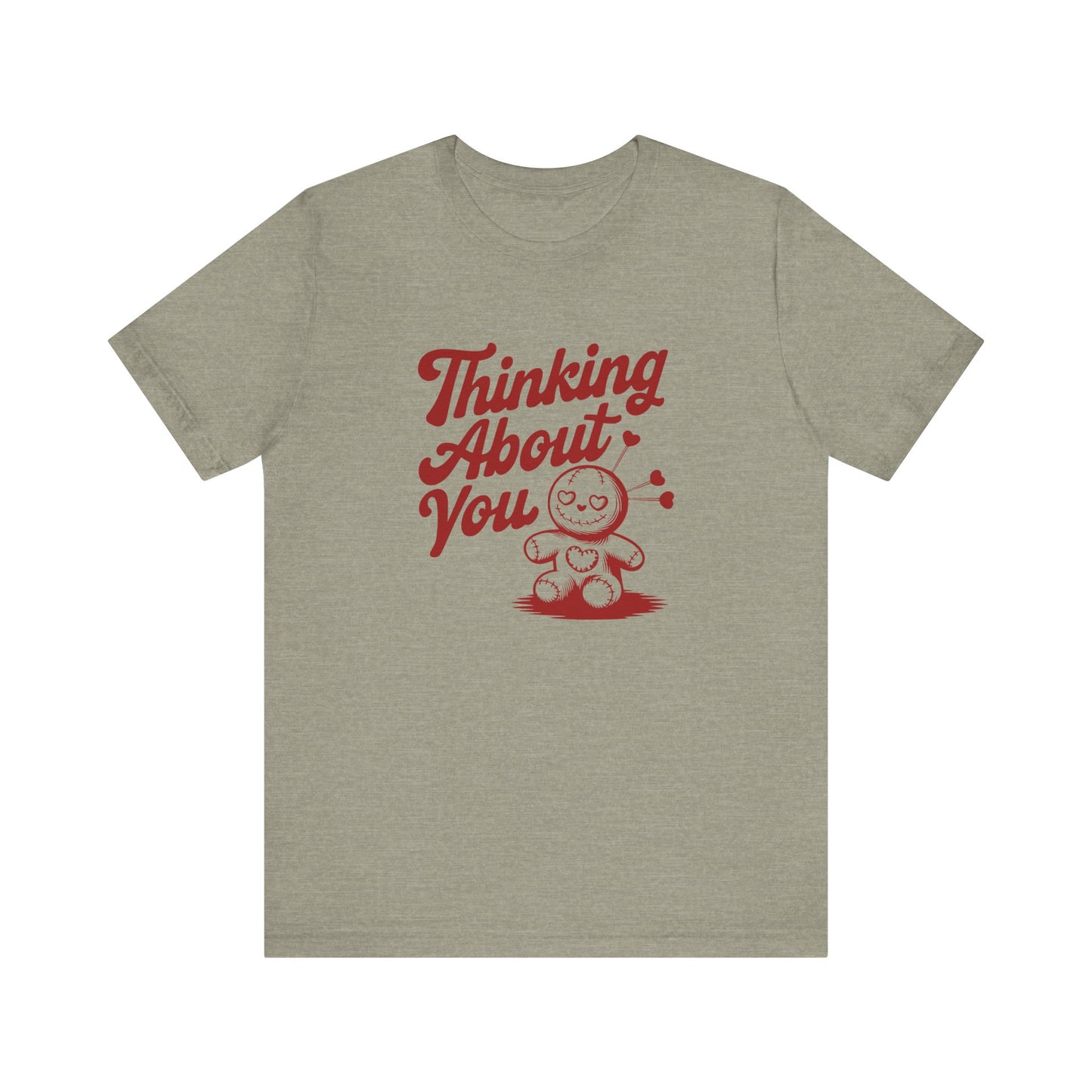 Thinking About You Shirt - Funny Gothic Breakup Voodoo Tee