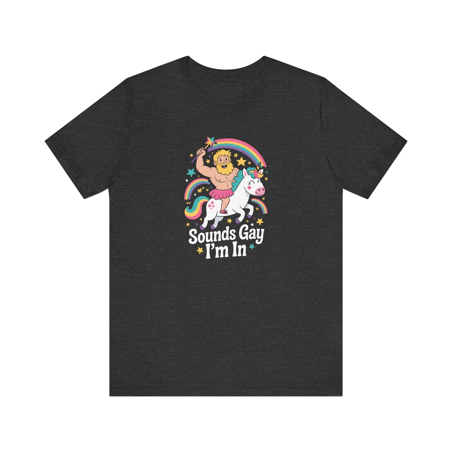 Sounds Gay I'm In Shirt - Funny LGBTQ Rainbow Unicorn Tee - Goateez Style