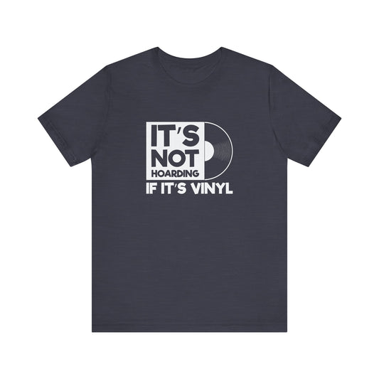 It's Not Hoarding If It's Vinyl T-Shirt - Funny Music Lover Tee - Goateez Style
