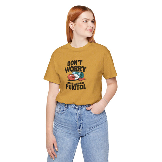 Fukitol Shirt Funny Sarcastic Tee, Humor Top - Goateez Style