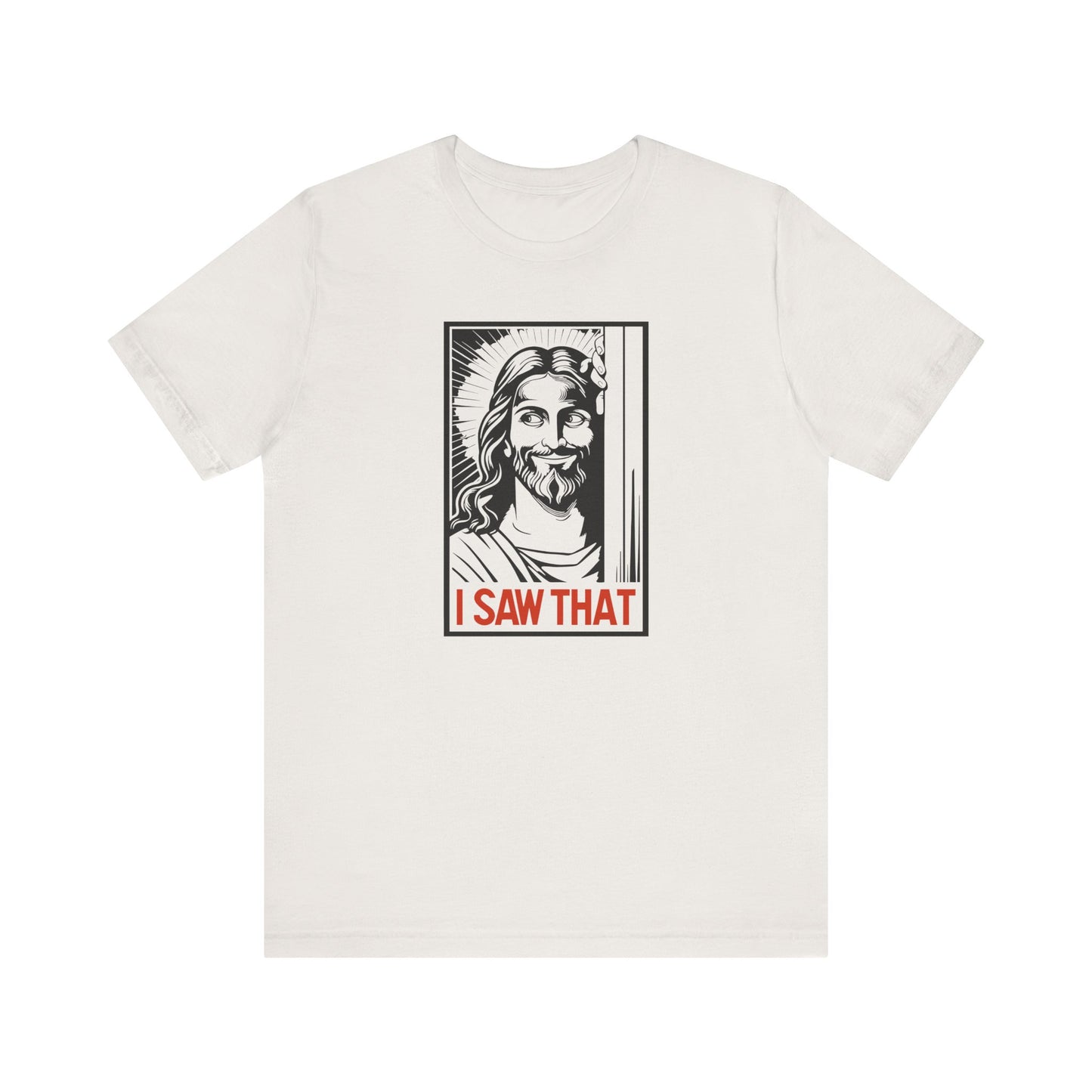 Jesus I Saw That Shirt – Funny Faith Humor Tee