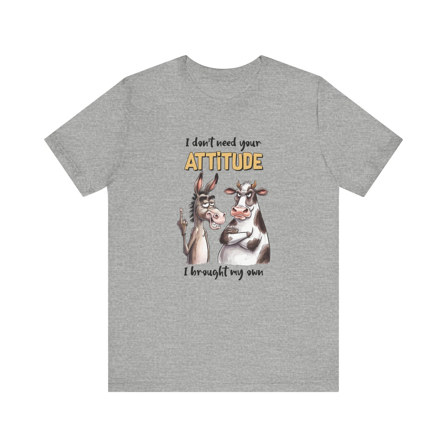 Attitude Shirt - Funny Donkey and Cow Humor Tee