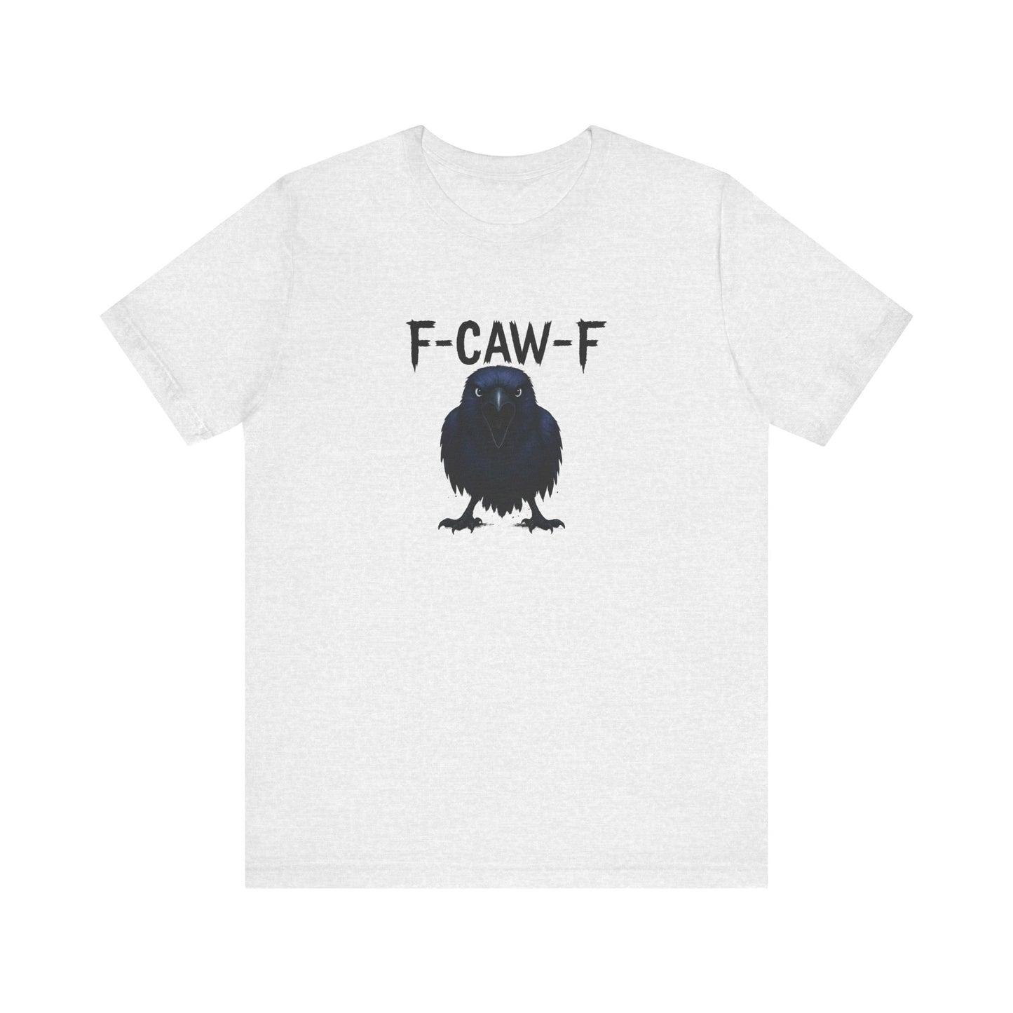 F-CAW-F Crow Shirt - Funny Raven Gothic Humor T-Shirt - Goateez Style