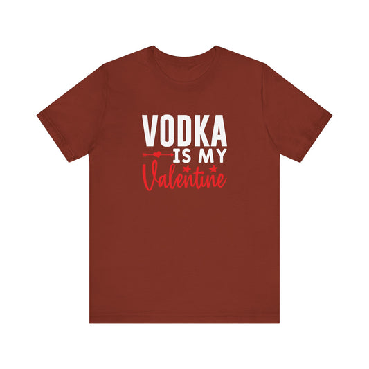Vodka Is My Valentine Shirt - Funny Alcohol Lover Valentine Tee - Goateez Style