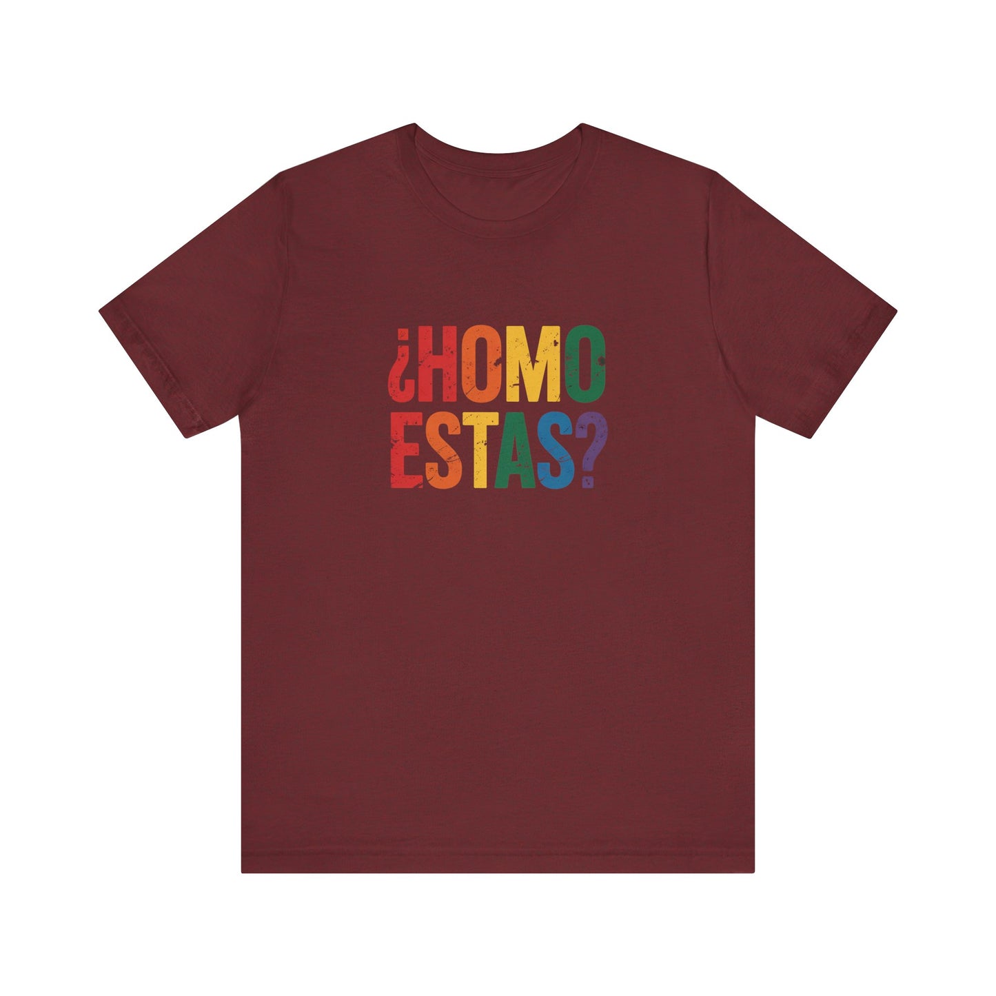 Homo Estás? Shirt - Funny LGBTQ Latin Pride Tee - Goateez Style