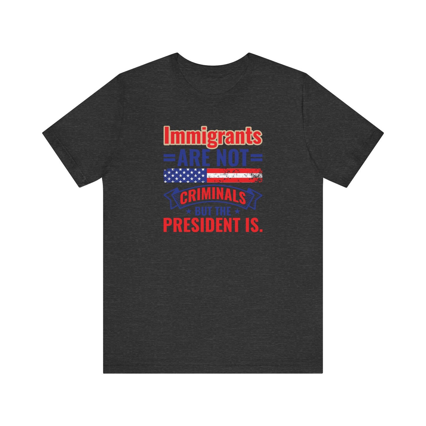 Immigrants Not Criminals Shirt | Bold Protest Activist Tee - Goateez Style
