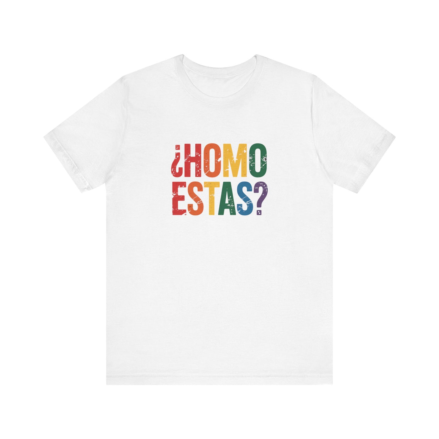 Homo Estás? Shirt - Funny LGBTQ Latin Pride Tee - Goateez Style