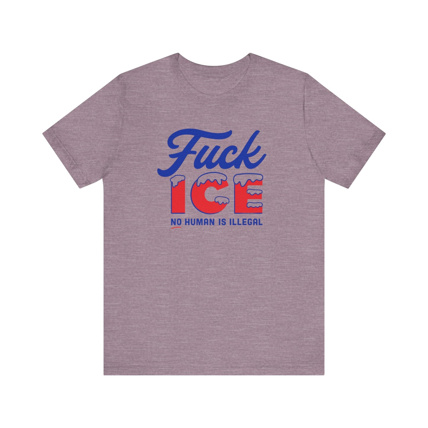 F*ck ICE Protest Shirt - No Human Is Illegal Tee