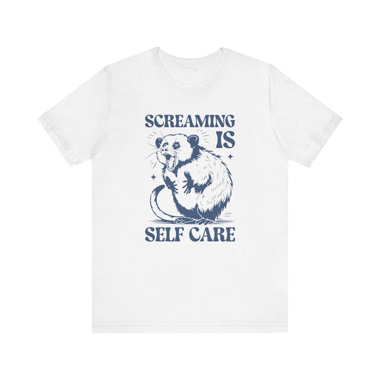 Screaming Is Self Care Shirt - Funny Possum Humor Tee - Goateez Style