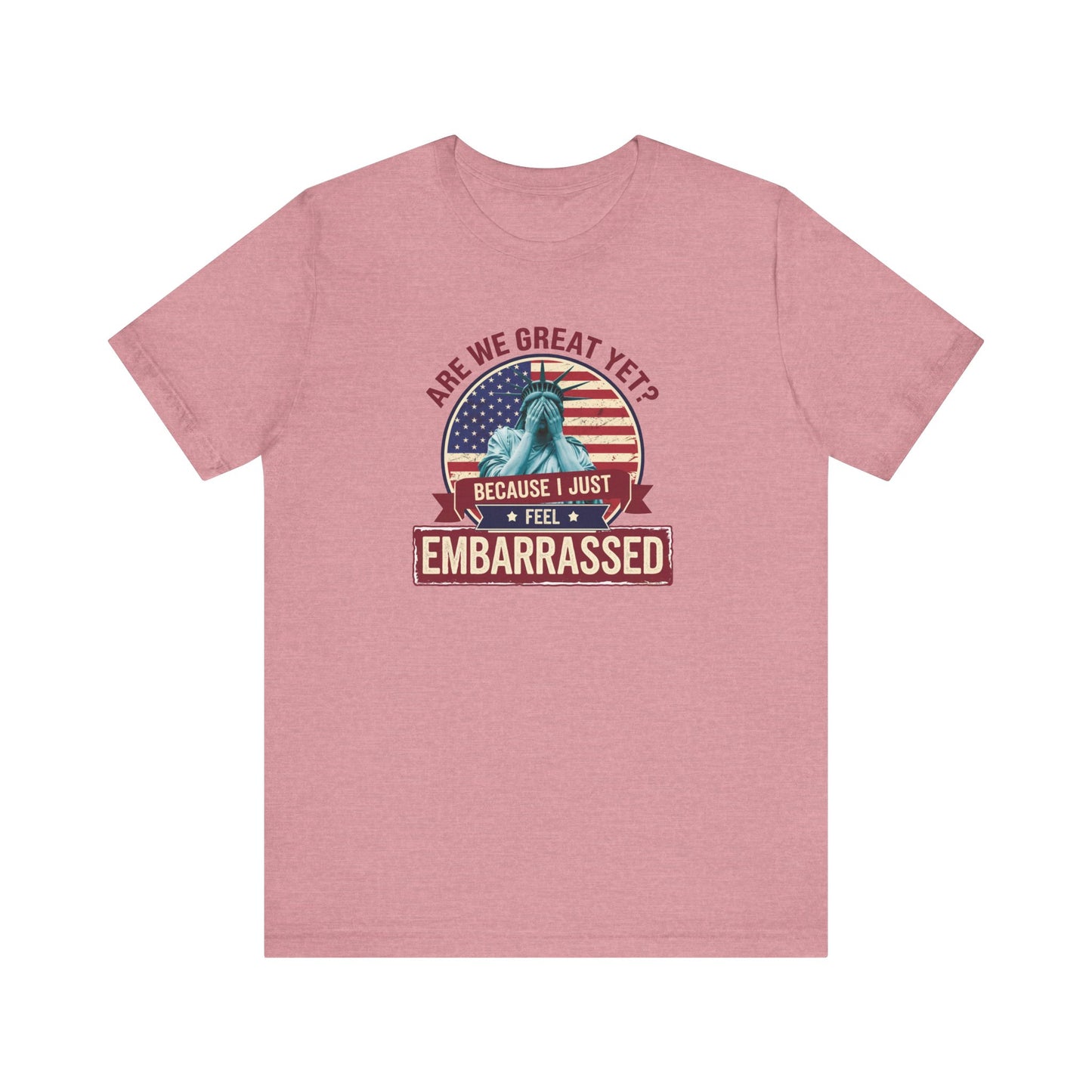Are We Great Yet Shirt, Statue Liberty Protest Tee, Funny - Goateez Style