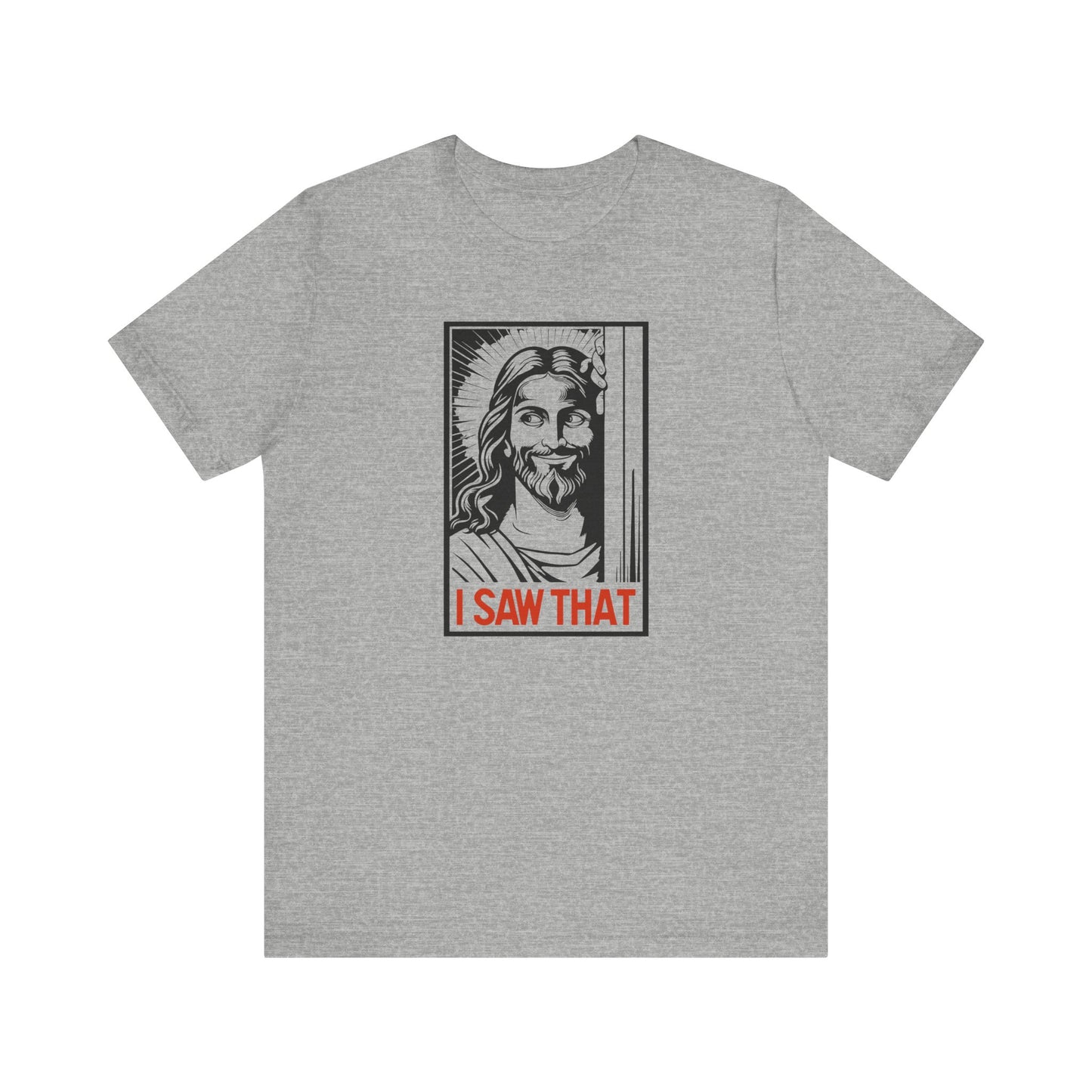 Jesus I Saw That Shirt – Funny Faith Humor Tee