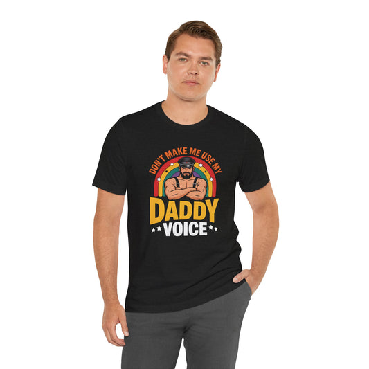 Daddy Voice Shirt - Funny LGBTQ Pride Rainbow Tee - Goateez Style