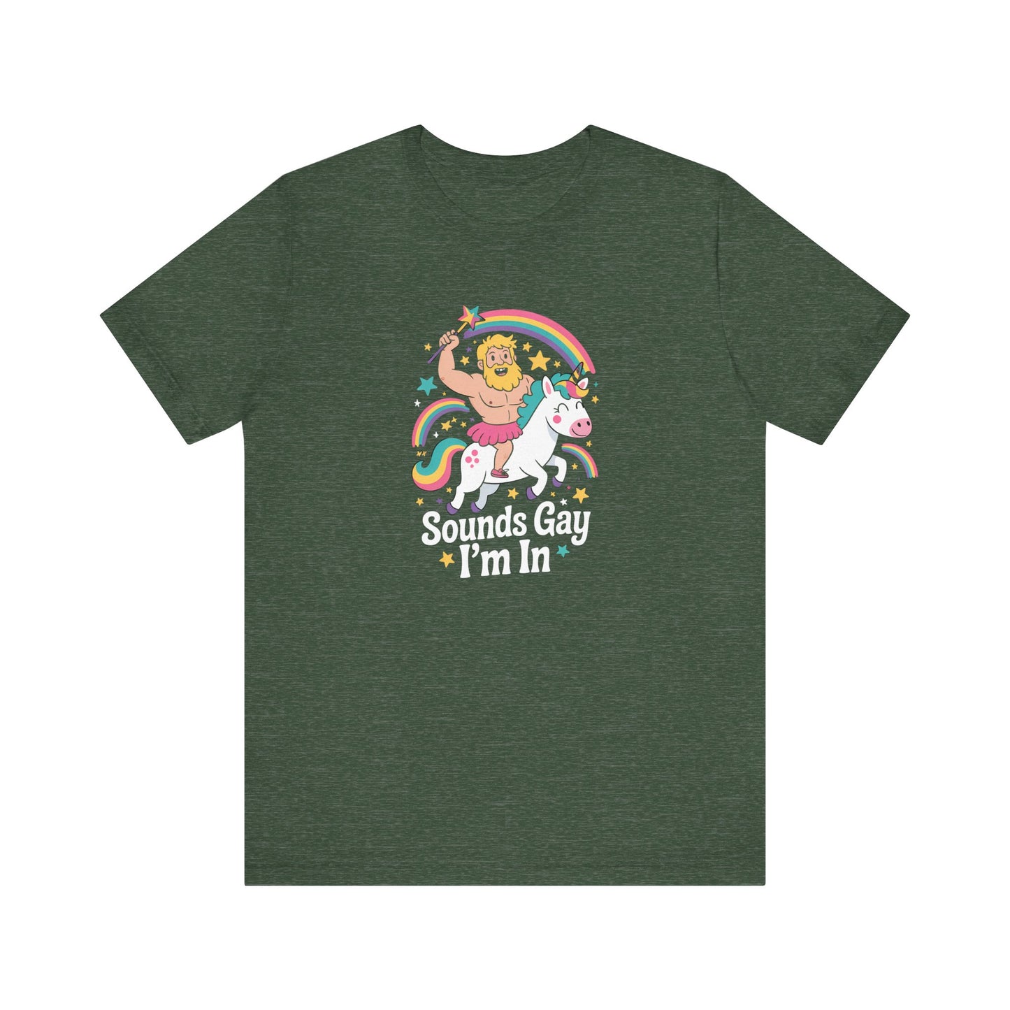 Sounds Gay I'm In Shirt - Funny LGBTQ Rainbow Unicorn Tee - Goateez Style