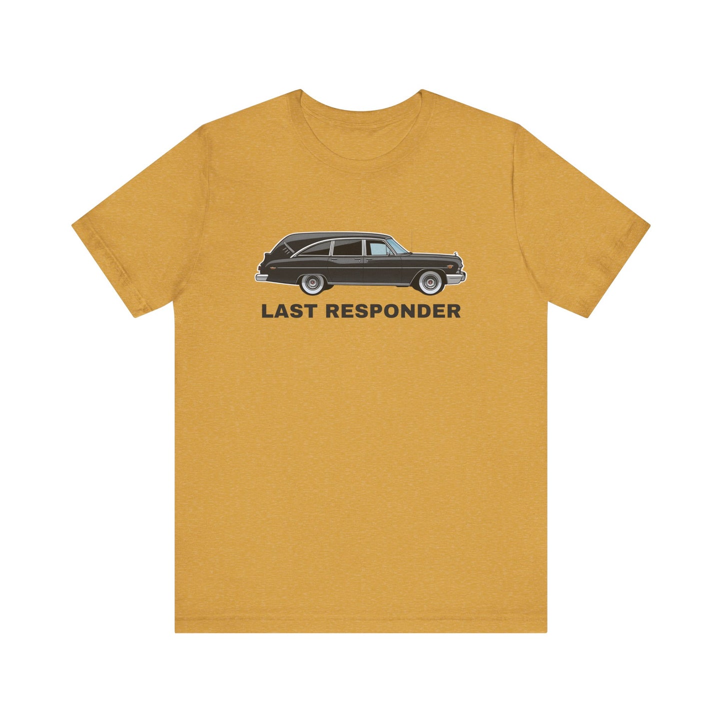 Last Responder T-Shirt Funny Dark Humor Graphic Tee Sarcasm - Goateez Style